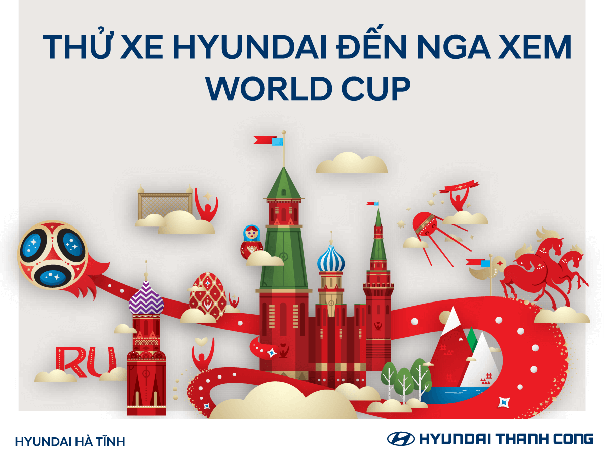Thử xe Hyundai - Đến Nga xe World Cup cùng Hyundai Hà Tĩnh
