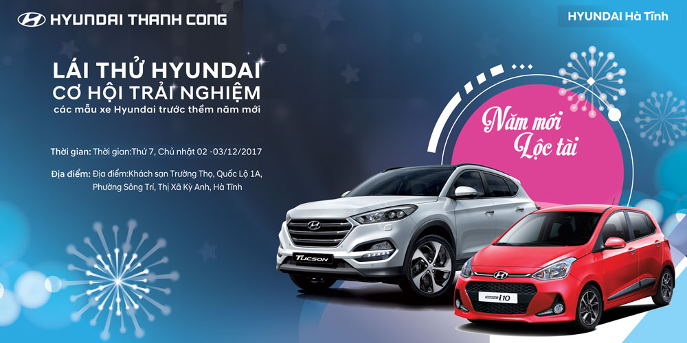 Hyundai Hà Tĩnh - "Lái thử Hyundai Năm mới lộc tài tại Kỳ Anh"