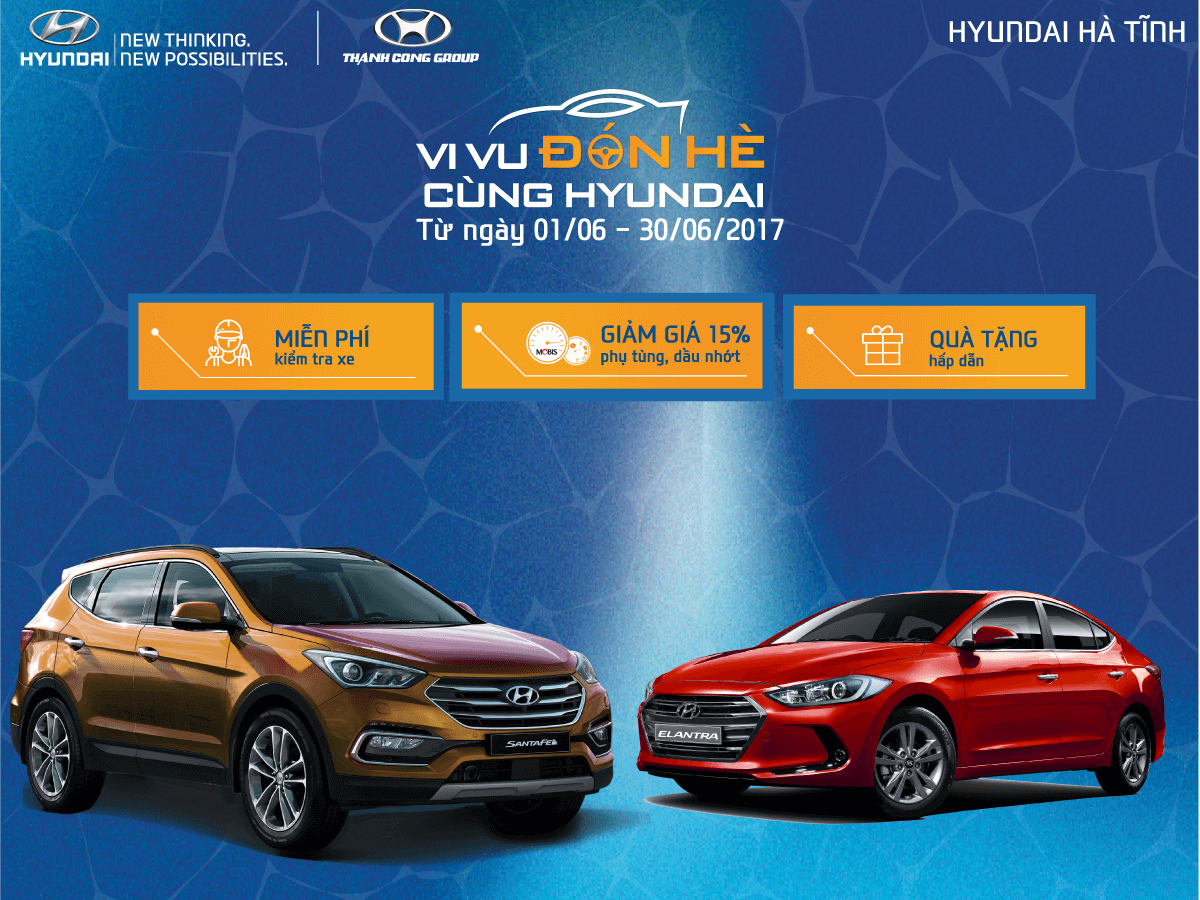 Hyundai Hà Tĩnh - Khuyễn mãi dịch vụ "Vi vu đón hè cùng Hyundai"