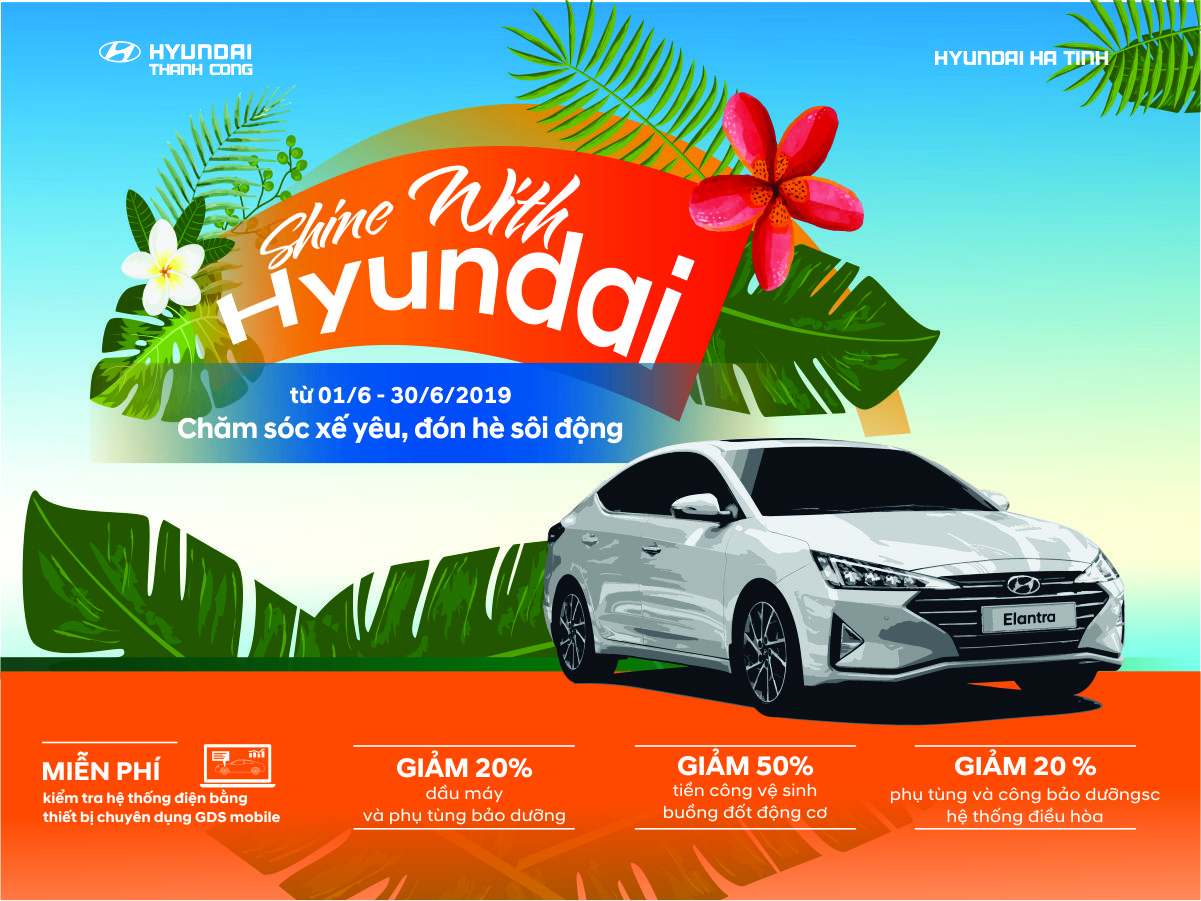 Hyundai Hà Tĩnh khuyễn mãi Hot dịch vụ hè 2019