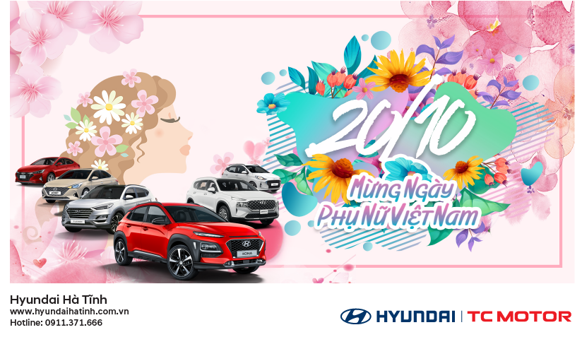 Hyundai Hà Tĩnh Mừng Ngày Phụ Nữ Việt Nam 20 tháng 10